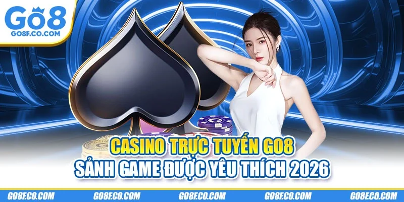 Casino trực tuyến GO8