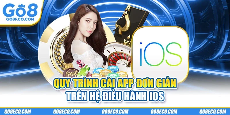 Quy trình cài app đơn giản trên hệ điều hành iOS